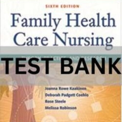 family health care nursing theory practice and research test bank​