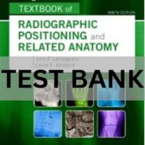 test bank for textbook of radiographic positioning and related anatomy​