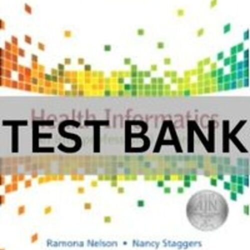 health informatics an interprofessional approach test bank​