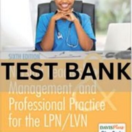 test bank nursing leadership and management​