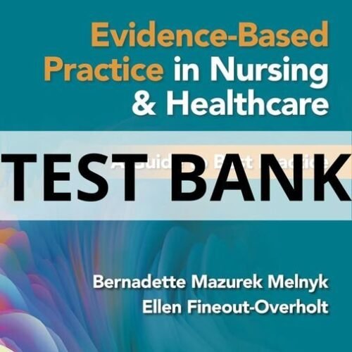 evidence based practice in nursing and healthcare test bank​