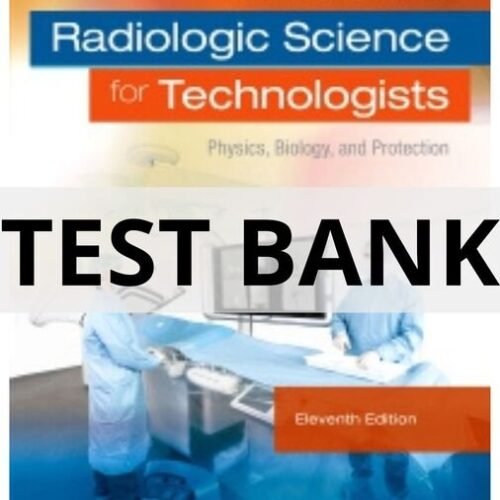 radiologic science for technologists test bank​