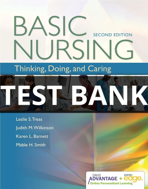 basic nursing thinking doing and caring test bank
