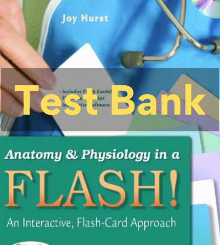 1 ANATOMY & PHYSIOLOGY IN A FLASH! BOOK & FLASH CARDS AN INTERACTIVE, FLASH-CARD APPROACH Joy Hurst T anatomy and physiology