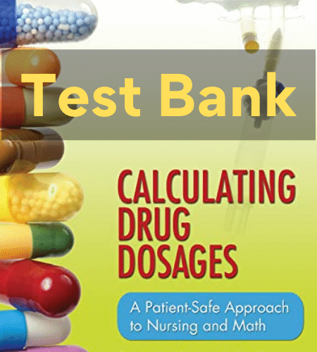 calculating drug dosages a patient-safe approach to nursing and math
