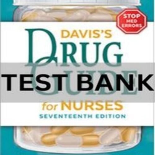 davis drug guide for nurse 17th edition test bank​