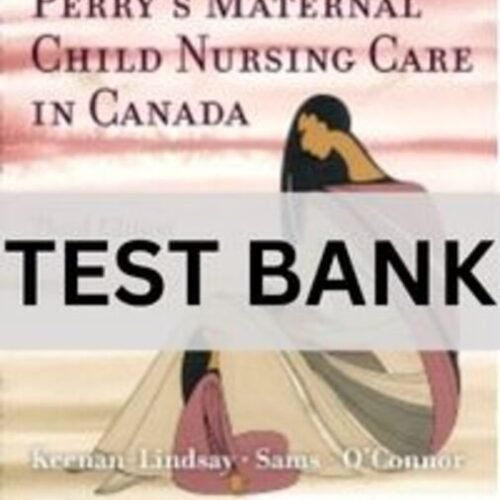 maternal & child nursing care test bank​