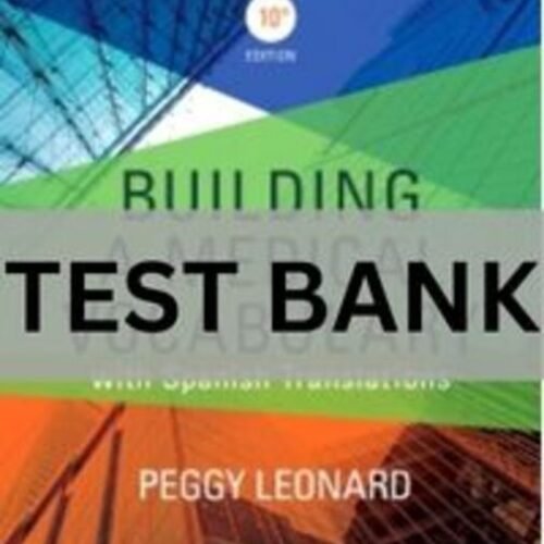 Test Bank For Building a Medical Vocabulary with Spanish Translations 10th Edition
