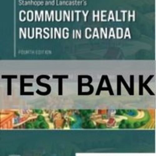 community health nursing a canadian perspective 4th edition test bank​