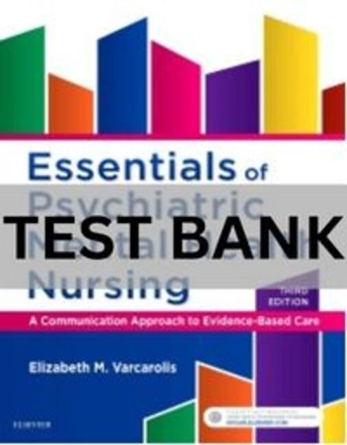 essentials of psychiatric mental health nursing test bank​