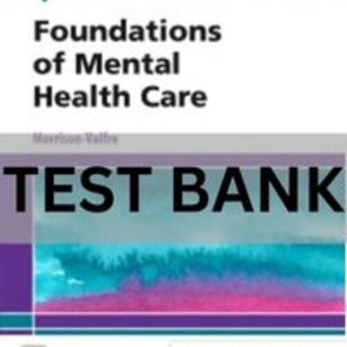 foundations of mental health care 7th edition test bank​