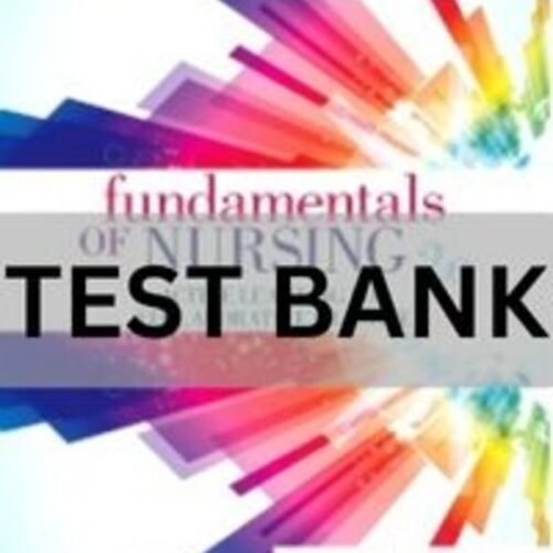 fundamentals of nursing active learning for collaborative practice test bank​