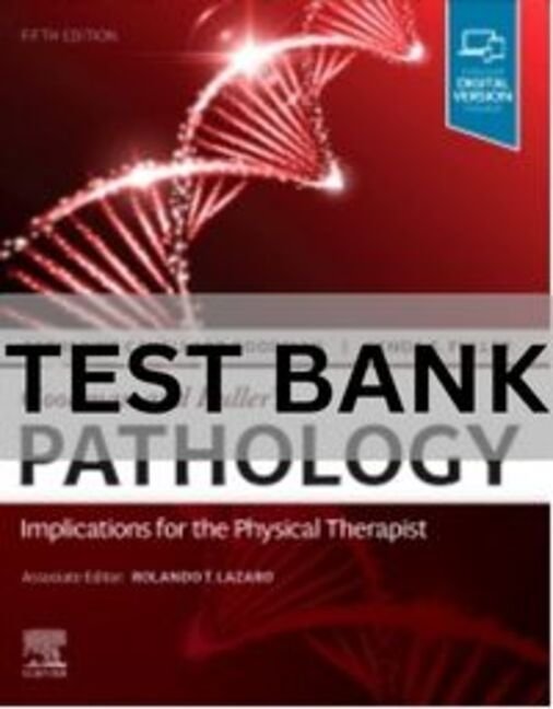 pathology implications for the physical therapist test bank​