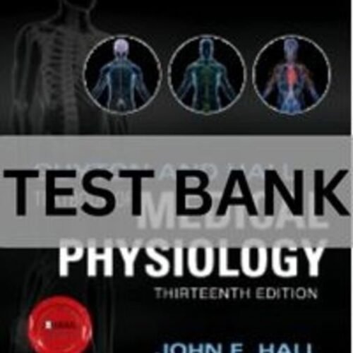 Guyton & Hall Textbook of Medical Physiology, 13th Edition by John E. Hall Test Bank. guyton and hall textbook of medical physiology test bank