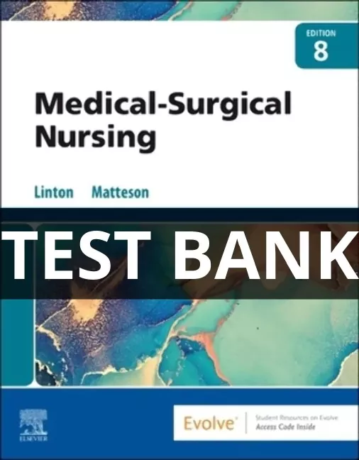 Medical Surgical Nursing 8th Edition Mary AnnLinton Test Bank medical surgical nursing test bank