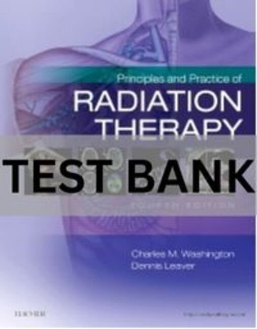 principles and practice of radiation therapy 4th edition test bank​