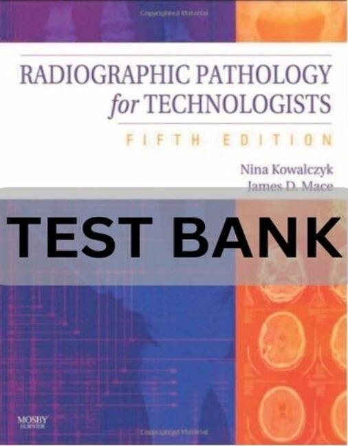 radiographic pathology for technologists test bank​