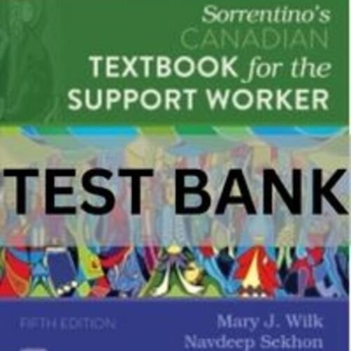 Sorrentino_s Canadian Textbook for the Support Worker, 5th Editionby Mary J. Wilk Test Bank. sorrentino's canadian textbook for the support worker