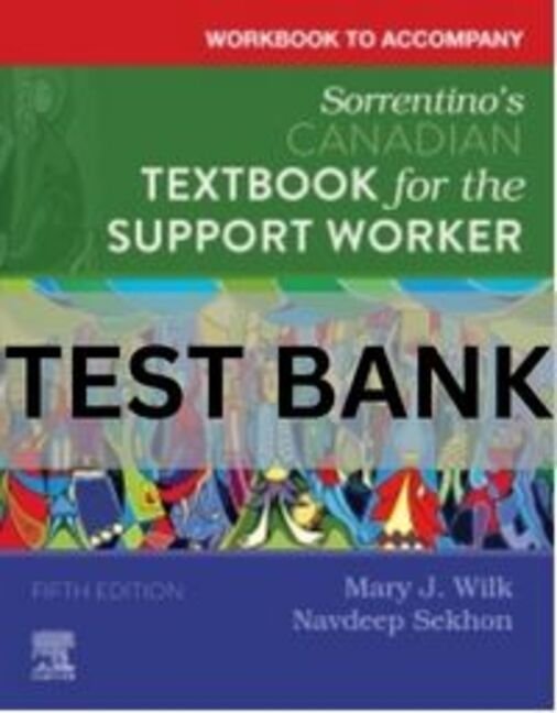 Sorrentino_s Canadian Textbook for the Support Worker, 5th Editionby Mary J. Wilk Test Bank. sorrentino's canadian textbook for the support worker