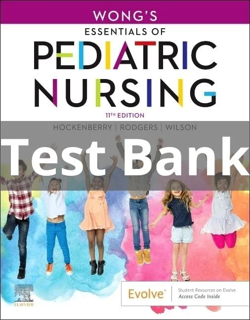 wong's essentials of pediatric nursing test bank