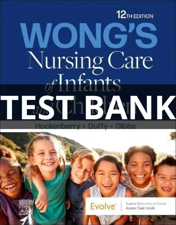 TEST BANK wong's nursing care of infants test bank
