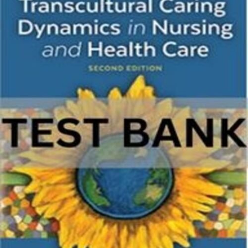 TRANSCULTURAL CARING DYNAMICS IN NURSING AND HEALTH CARE 2nd Edition transcultural caring dynamics in nursing & health care