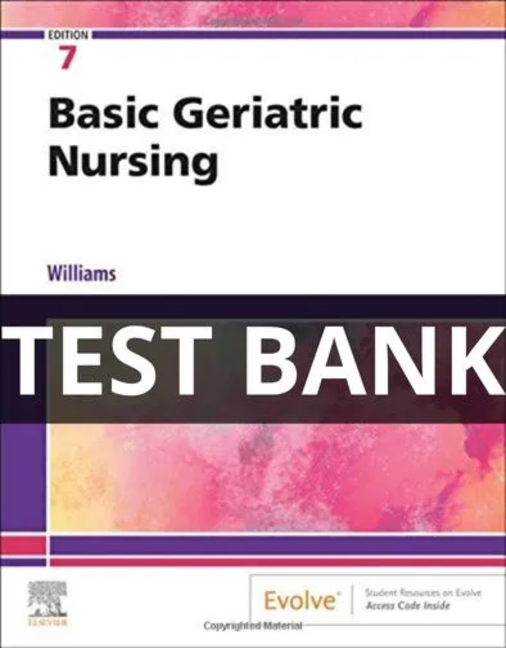 Test Bank Basic Geriatric Nursing 7th Edition basic geriatric nursing test bank