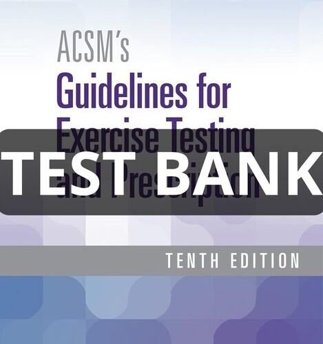 advanced fitness assessment and exercise prescription test bank​