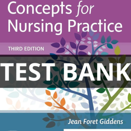 Test Bank For Concepts For Nursing Practice 3rd Edition By Giddens concepts for nursing practice test bank