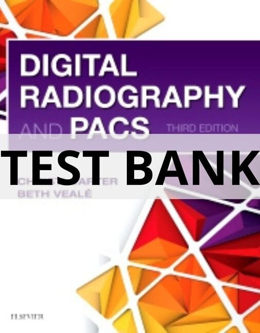 digital radiography and pacs 3rd edition test bank