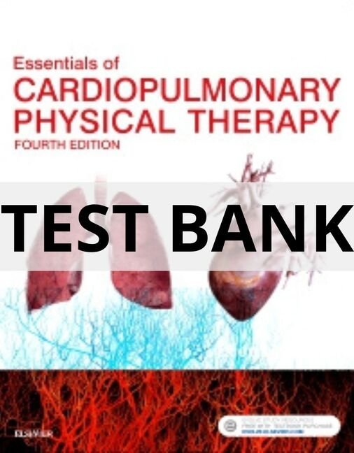 test bank essentials of cardiopulmonary physical therapy