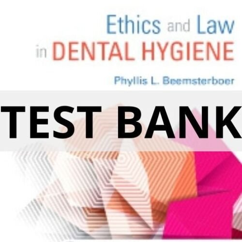 ethics and law in dental hygiene test bank