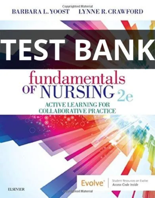 Test Bank For Fundamentals of Nursing 2nd Edition Yoost yoost fundamentals of nursing test bank