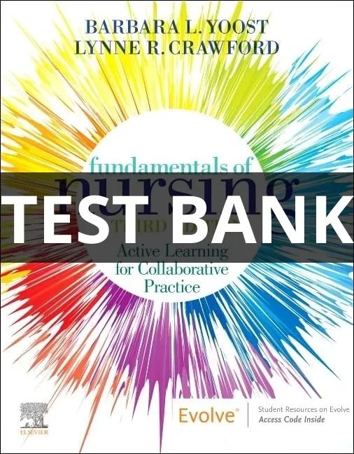 Test Bank For Fundamentals of Nursing Active Learning for Collaborative Practice, 3rd Edition Yoost fundamentals of nursing yoost test bank