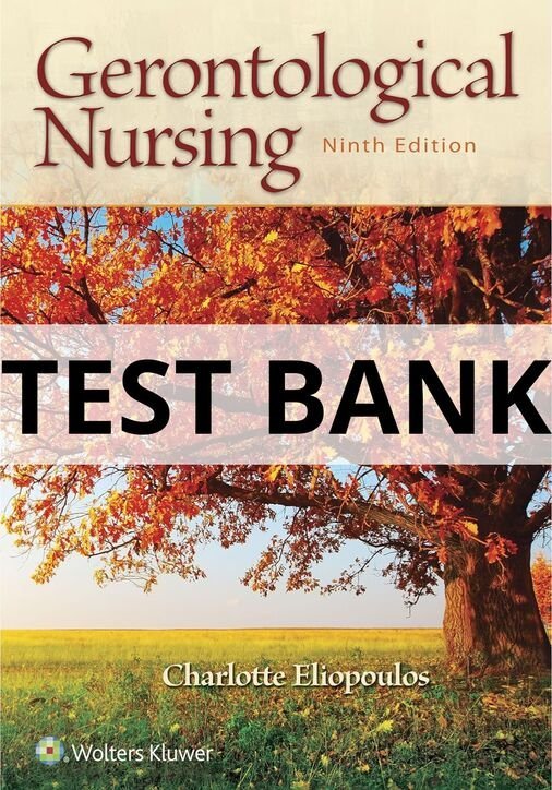 eliopoulos gerontological nursing test bank​