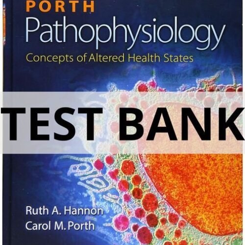 Test Bank For Hannon & Porth Porth Pathophysiology Concepts of Altered Health States, 2nd Canadian Edition porth's pathophysiology concepts of altered health states test bank
