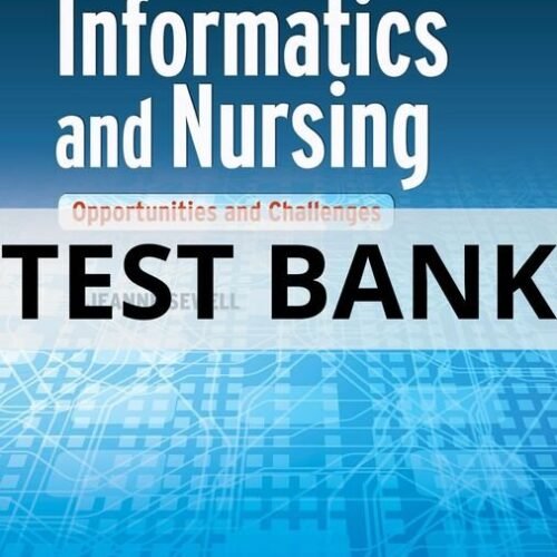 informatics and nursing opportunities and challenges test bank​