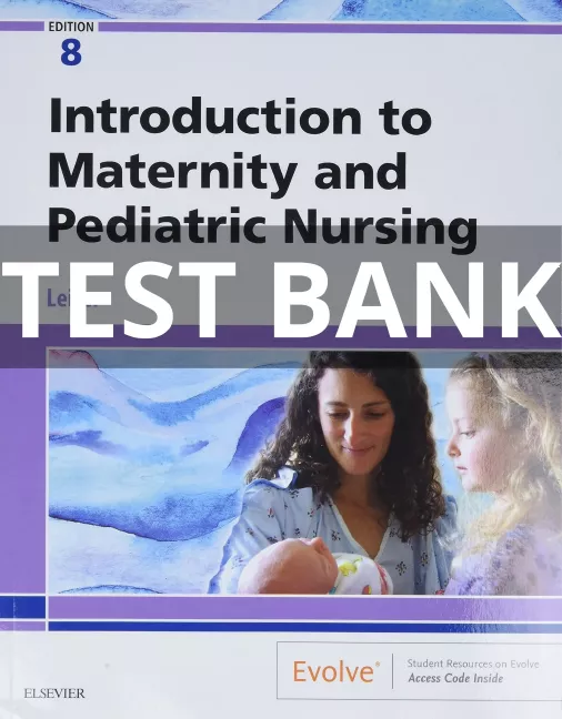 introduction to maternity and pediatric nursing test bank