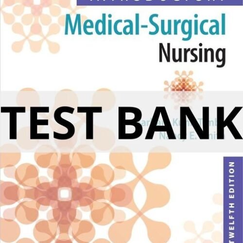 introductory medical surgical nursing 12th edition test bank​