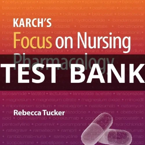 karch's focus on nursing pharmacology test bank