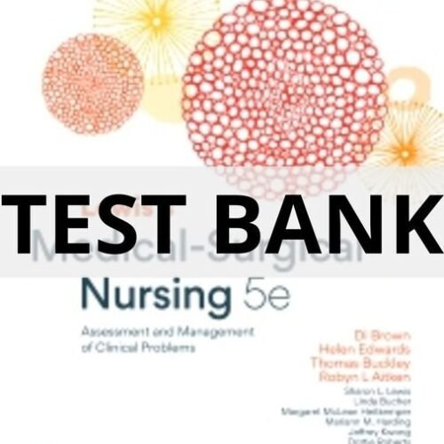 Test Bank For Lewis_s Medical-Surgical Nursing 5th Edition Assessment and Management of Clinical Problems Diane Brown test bank for medical surgical nursing 5th edition