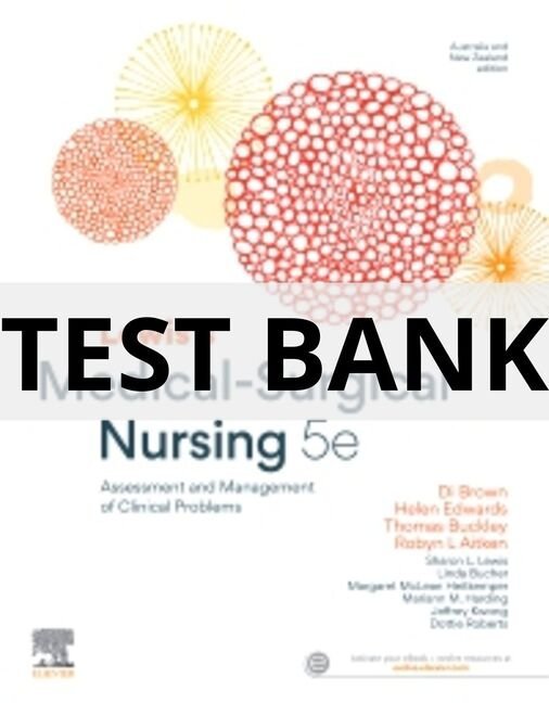 Test Bank For Lewis_s Medical-Surgical Nursing 5th Edition Assessment and Management of Clinical Problems Diane Brown test bank for medical surgical nursing 5th edition