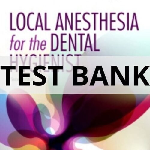 local anesthesia for the dental hygienist test bank