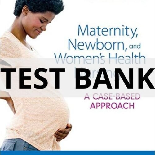 maternity newborn and women's health nursing test bank​