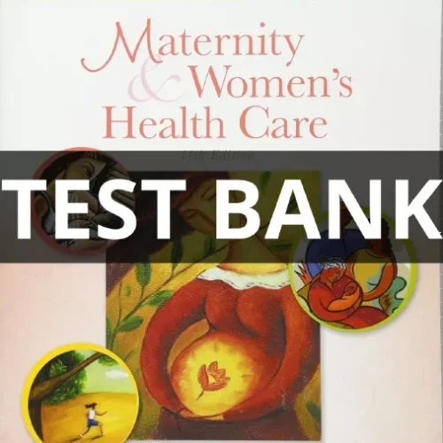 Maternity and Women’s Health Care test bank