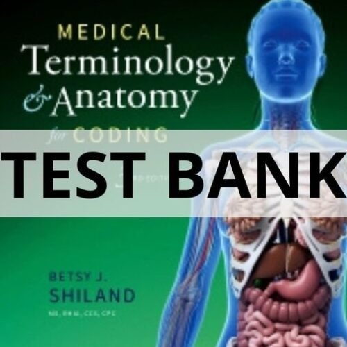 Test Bank For Medical Terminology & Anatomy for Coding, 3rd Edition + ARK by Betsy J. Shiland Test Bank For Medical Terminology & Anatomy for Coding 3rd Edition + ARK by Betsy J. Shiland
