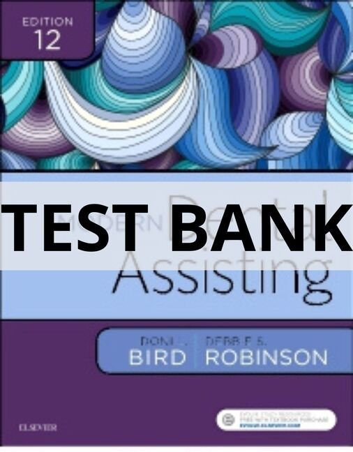modern dental assisting 12th edition test bank