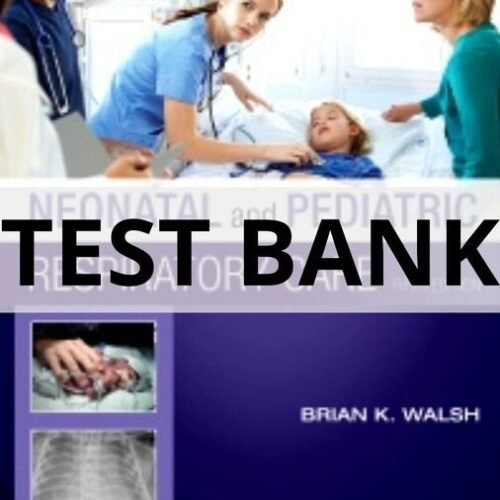 neonatal and pediatric respiratory care test bank