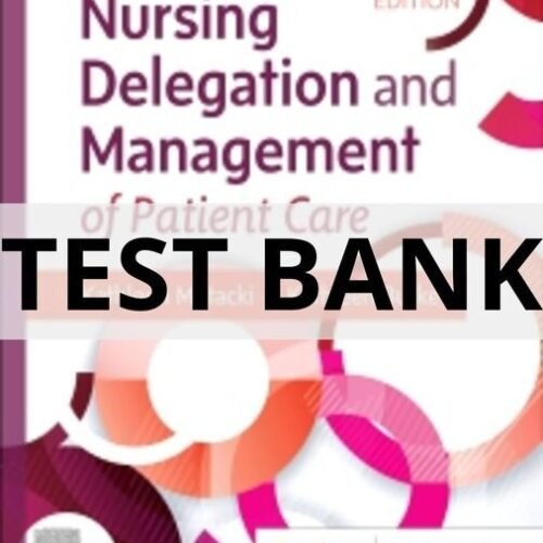 nursing delegation and management of patient care test bank