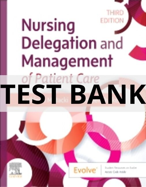 nursing delegation and management of patient care test bank